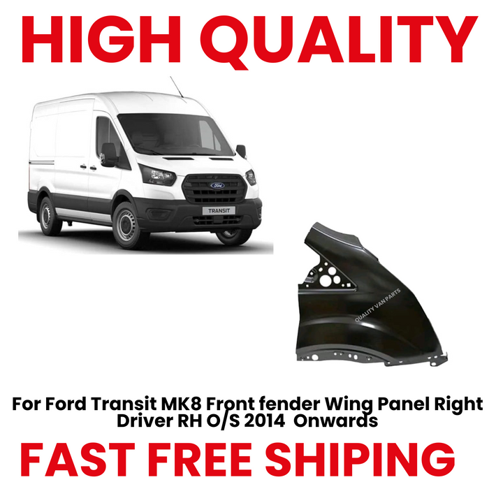 For Ford Transit MK8 Front fender Wing Panel Right Driver RH O/S 2014 Onwards