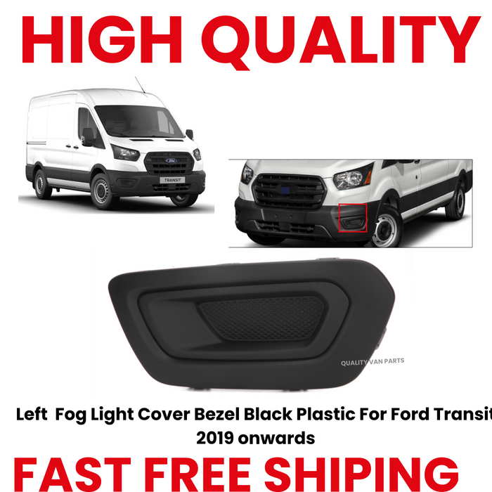 Left  Fog Light Cover Bezel Black Plastic For Ford Transit 2019 onwards