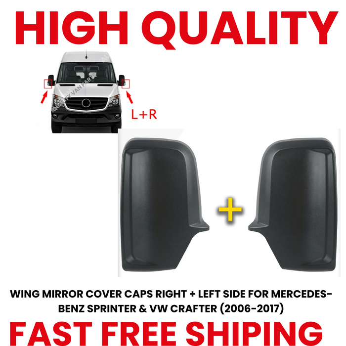 WING MIRROR COVER CAPS RIGHT + LEFT SIDE FOR MERCEDES-BENZ SPRINTER & VW CRAFTER (2006-2017)