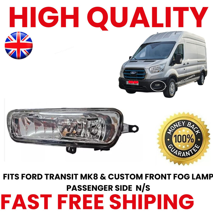 FITS FORD TRANSIT MK8 & CUSTOM FRONT FOG LAMP PASSENGER SIDE  N/S