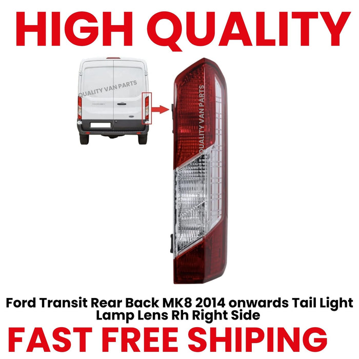 Ford Transit Rear Back MK8 2014 onwards Tail Light Lamp Lens Rh Right Side