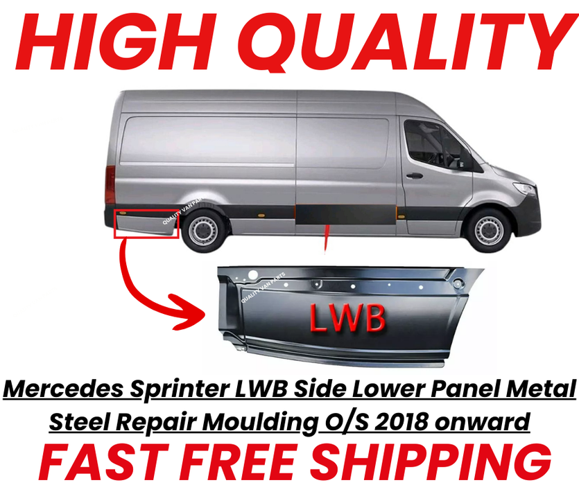 Mercedes Sprinter LWB Side Lower Panel Metal Steel Repair Moulding O/S 2018 onward