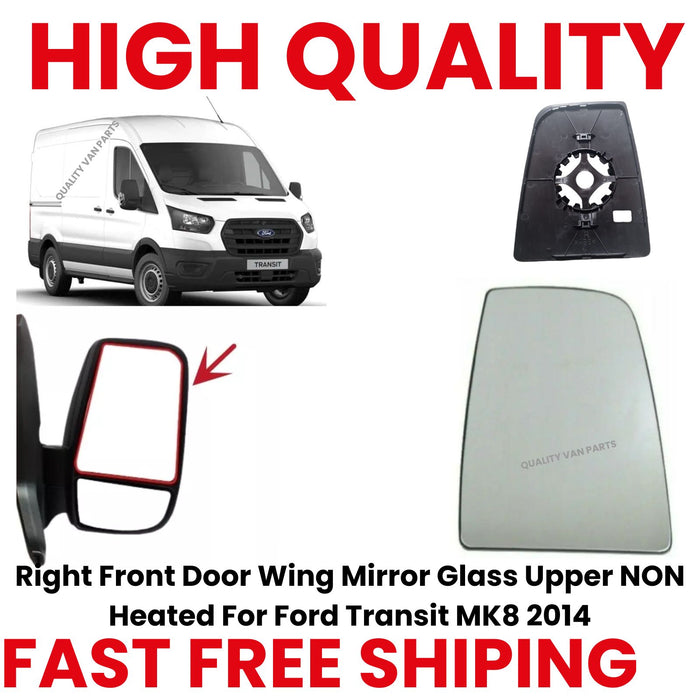 Right Front Door Wing Mirror Glass Upper NON Heated For Ford Transit MK8 2014