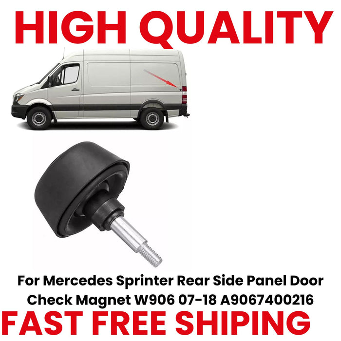 For Mercedes Sprinter Rear Side Panel Door Check Magnet W906 07-18 A9067400216