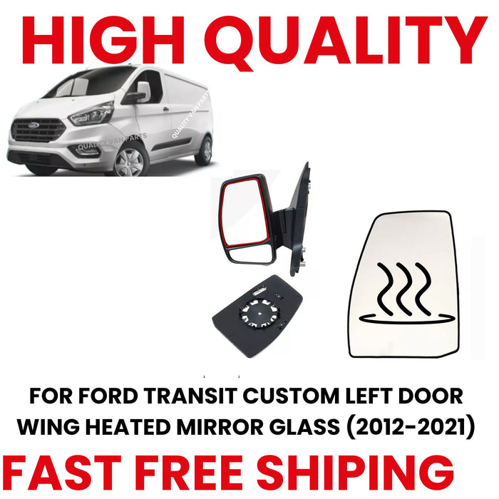 FOR FORD TRANSIT CUSTOM LEFT DOOR WING HEATED MIRROR GLASS (2012-2021)