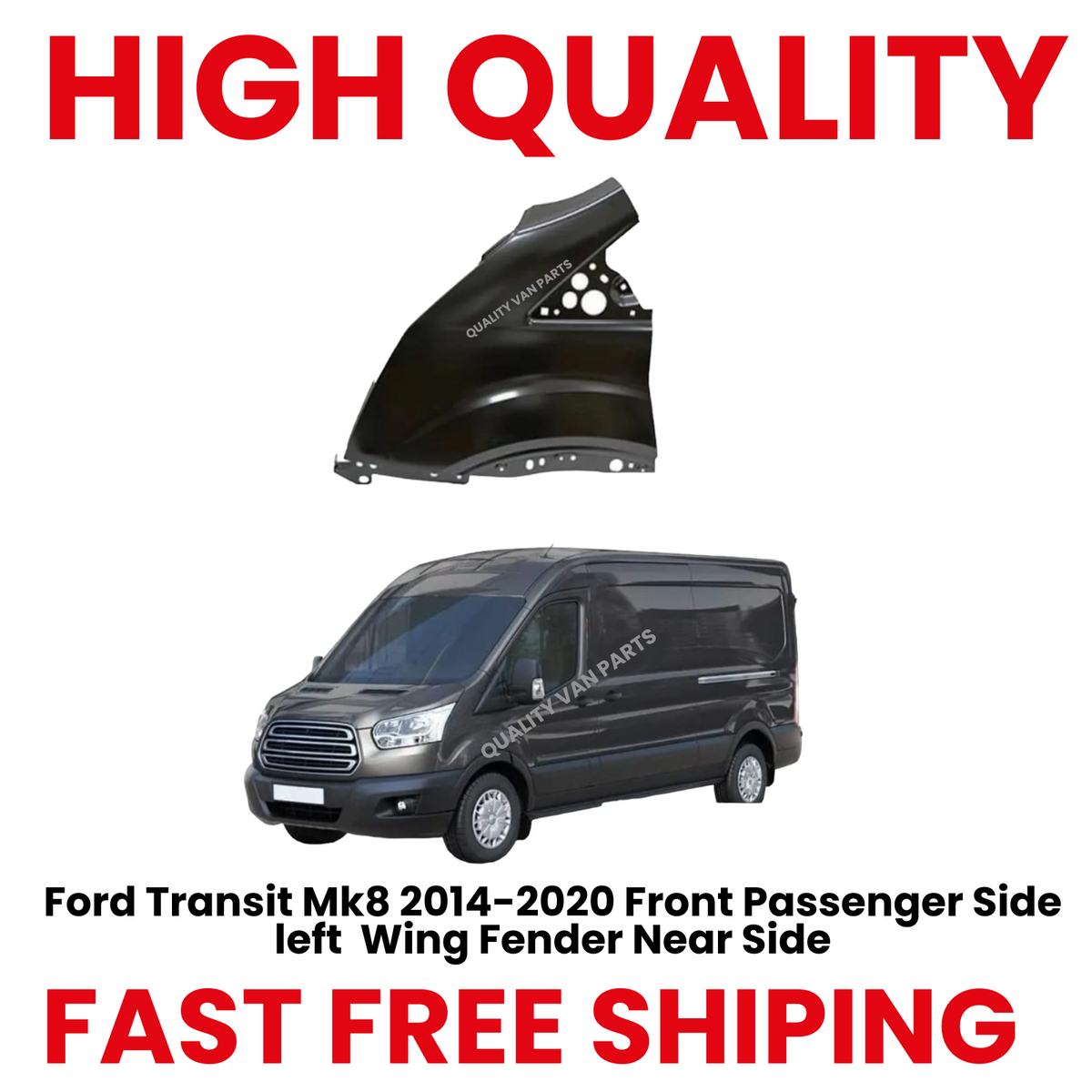 Ford Transit Mk8 2014 onwards Front Passenger Side left Wing Fender Ne ...
